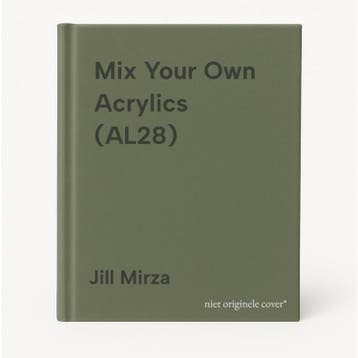 Mix Your Own Acrylics (AL28) 9781560102243 Jill Mirza, Verzenden, Jill Mirza