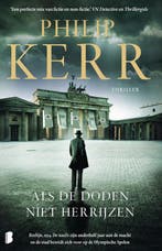 Als de doden niet herrijzen / Bernie Gunther / 6 Philip Kerr, Boeken, Verzenden, Gelezen, Philip Kerr
