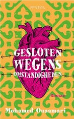 Gesloten wegens omstandigheden 9789044653496, Verzenden, Zo goed als nieuw, Mohamed Ouaamari