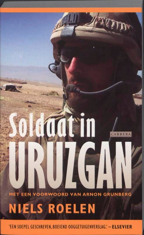 Soldaat in Uruzgan 9789048804894 Niels Roelen, Boeken, Oorlog en Militair, Gelezen, Verzenden