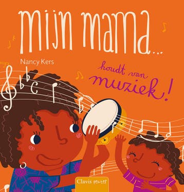 Mijn mama… - Mijn mama... houdt van muziek! (9789044856200, Verzenden