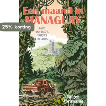 Een maand in Managuay 9789044654868 Roger Abrahams, Verzenden, Zo goed als nieuw, Roger Abrahams