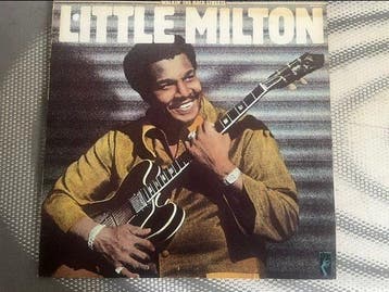 Little Milton - Six items (seven records: one double album)