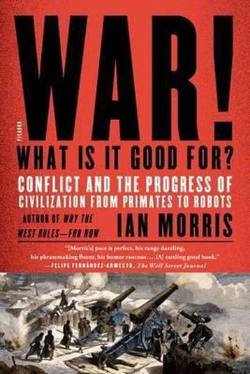 War! What Is It Good For? 9781250062505 Ian Morris, Verzenden, Zo goed als nieuw, Ian Morris