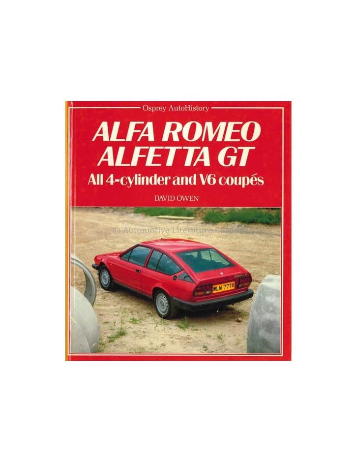 ALFA ROMEO ALFETTA GT ALL 4-CYLINDER AND V6 COUPES (OSPREY.., Livres, Autos | Livres, Enlèvement ou Envoi