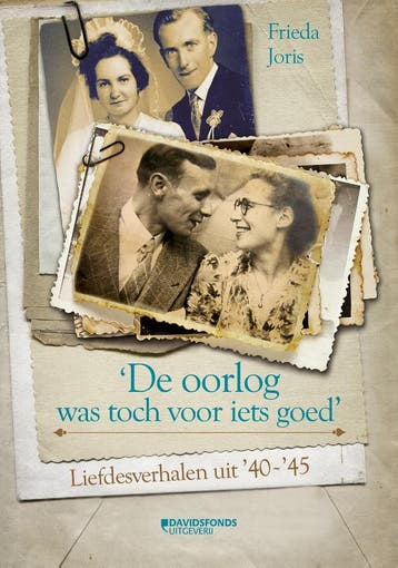 De oorlog was toch voor iets goed 9789059087491, Verzenden, Zo goed als nieuw, Frieda Joris