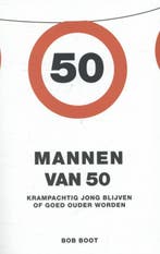 Mannen van 50 9789021554327 Bob Boot, Verzenden, Gelezen, Bob Boot