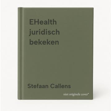 EHealth juridisch bekeken 9789401470537 Stefaan Callens, Verzenden, Gelezen, Stefaan Callens