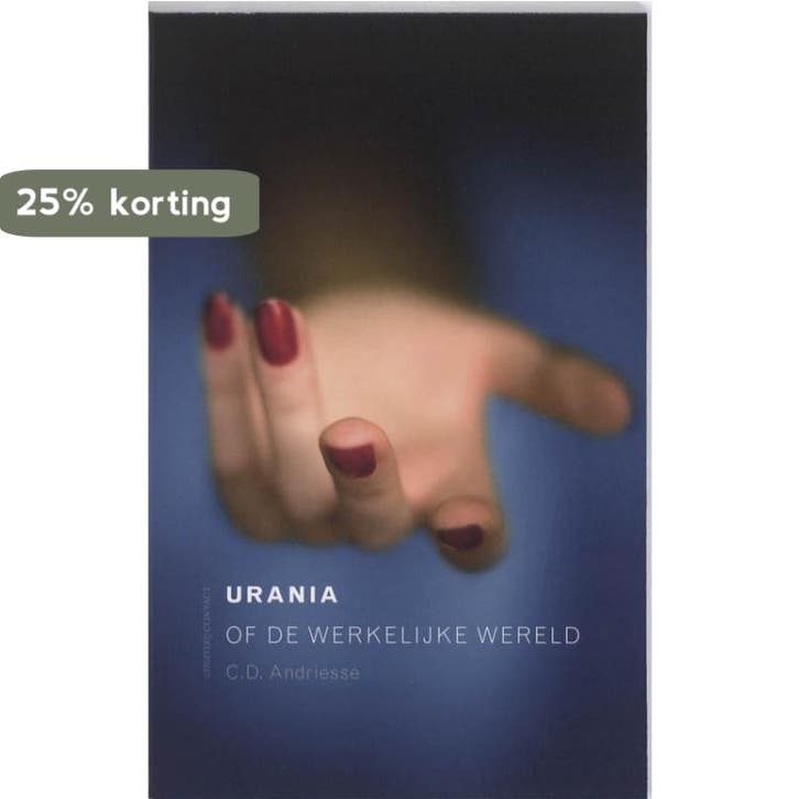 Urania Of De Werkelijke Wereld 9789025430627 Cees Andriesse, Boeken, Romans, Zo goed als nieuw, Verzenden