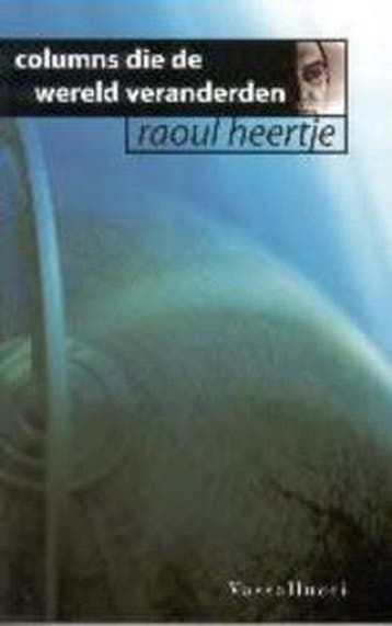 COLUMNS DIE DE WERELD VERANDERDEN 9789050004206 R. Heertje, Verzenden, Gelezen, R. Heertje