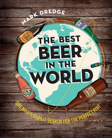 The Best Beer in the World 9781909313712 Mark Dredge, Verzenden, Mark Dredge