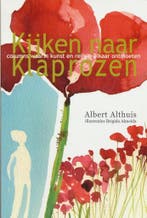 Kijken naar klaprozen 9789081557214 A. Althuis, Verzenden, Gelezen, A. Althuis