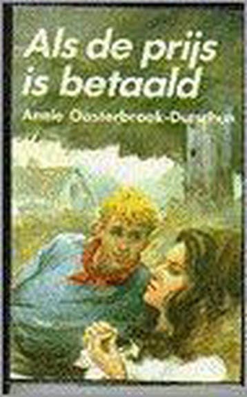 ALS DE PRIJS IS BETAALD 9789020522679, Verzenden, Gelezen, ANN OOSTERBROEK-DUTSCHUN