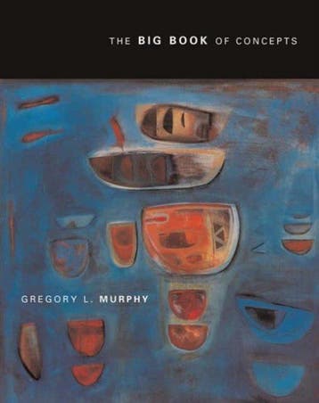 Big Book Of Concepts 9780262632997 Gregory Murphy, Verzenden, Zo goed als nieuw, Gregory Murphy