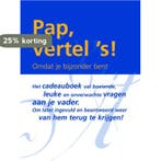 Pap, vertel s! / Vertel ´s serie 9789027416919, Boeken, Verzenden, Gelezen, Eddy van Vliet