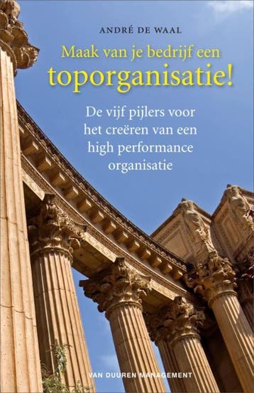 Maak van je bedrijf een toporganisatie! 9789089650030, Verzenden, André de Waal