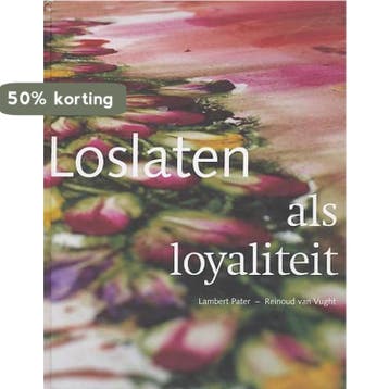 Loslaten als loyaliteit 9789080752825 Pater Lambert, Verzenden, Pater Lambert