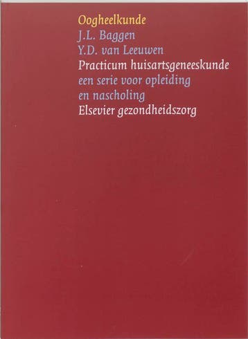 Oogheelkunde / Practicum huisartsgeneeskunde 9789035227385, Verzenden, Gelezen, J.L. Baggen
