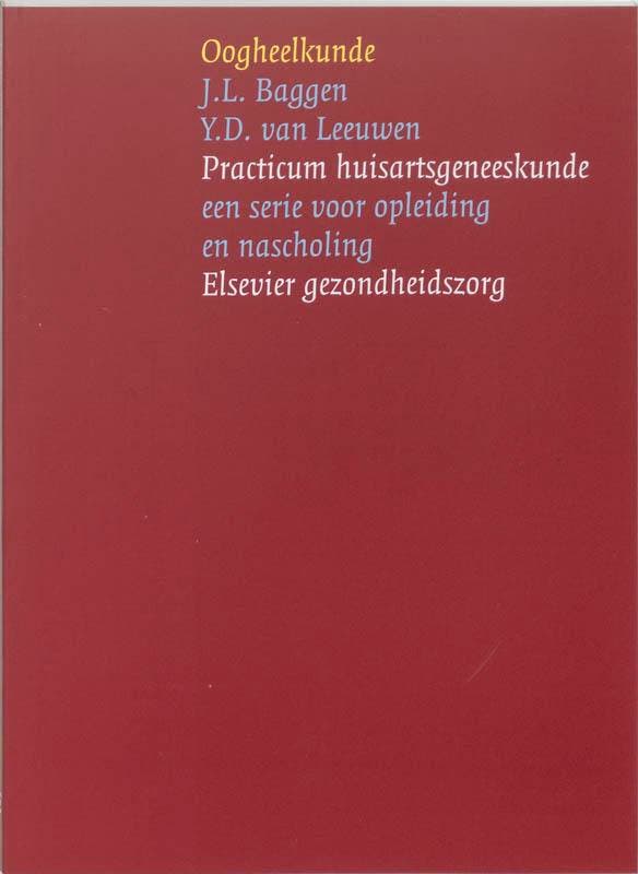 Oogheelkunde / Practicum huisartsgeneeskunde 9789035227385, Boeken, Wetenschap, Gelezen, Verzenden