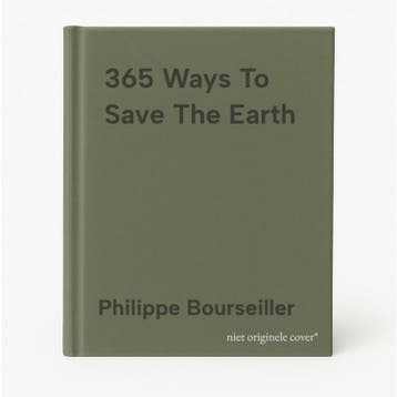 365 Ways To Save The Earth 9780810959774, Verzenden, Philippe Bourseiller
