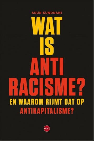 Wat Is Antiracisme | Arun Kundnani | Nieuw, Verzenden, Nieuw, Arun Kundnani