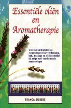 Essentiele olien en aromatherapie 9789065561312 F. Siebers, Verzenden, Zo goed als nieuw, F. Siebers