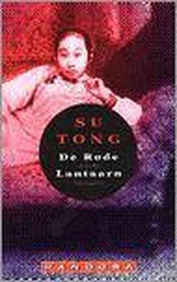 De rode lantaarn / Pandora literair 9789025499860 Su Tong, Verzenden, Su Tong