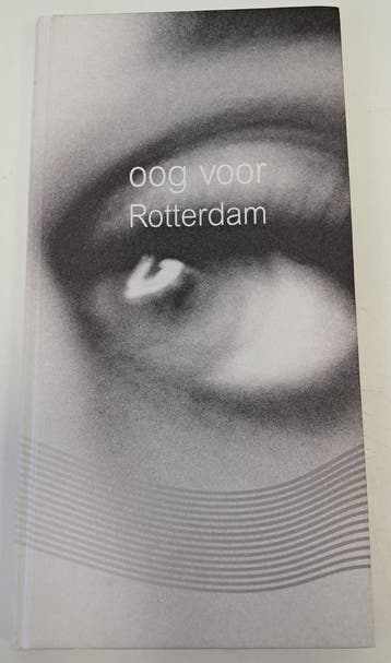Oog Voor Rotterdam (2002) - Stadstoezicht Rotterdam - Foto's, Boeken, Historische romans, Verzenden, Nieuw
