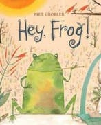 Hey, Frog! 9781788070027 Piet Grobler, Verzenden, Zo goed als nieuw, Piet Grobler
