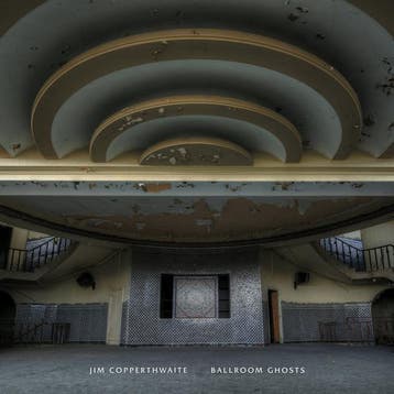 Jim Copperthwaite - Ballroom Ghosts, Verzenden