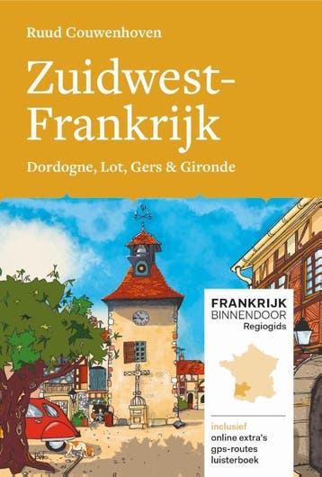 Zuidwest-Frankrijk / Frankrijk Binnendoor Regiogids / 1, Verzenden, Ruud Couwenhoven