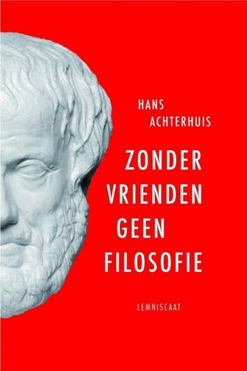 Zonder vrienden geen filosofie 9789047704133 Hans Achterhuis, Verzenden, Zo goed als nieuw, Hans Achterhuis