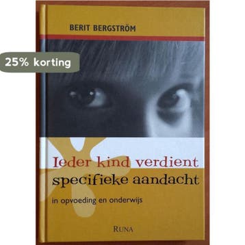 Ieder Kind Verdient Specifieke Aandacht 9789188298799, Boeken, Verzenden, Zo goed als nieuw, Berit Bergström