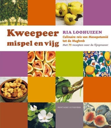 Kweepeer, mispel en vijg 9789059564138 Ria Loohuizen, Verzenden, Zo goed als nieuw, Ria Loohuizen