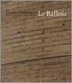 Le Balloir 9789064502842 Bart Verschaffel, Verzenden, Bart Verschaffel