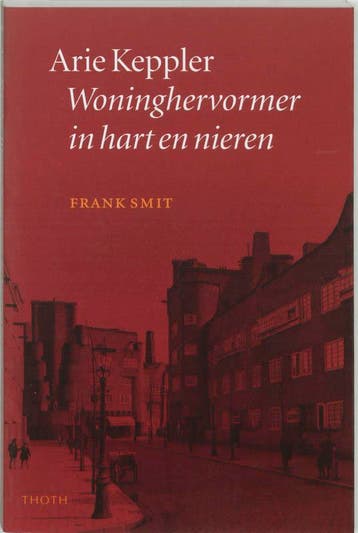 ARIE KEPPLER - WONINGHERVORMER IN HART EN NIEREN F. Smit, Verzenden, Gelezen, F. Smit