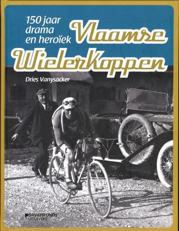 Vlaamse wielerkoppen 9789058268181 Dries Vansyacker, Verzenden, Dries Vansyacker