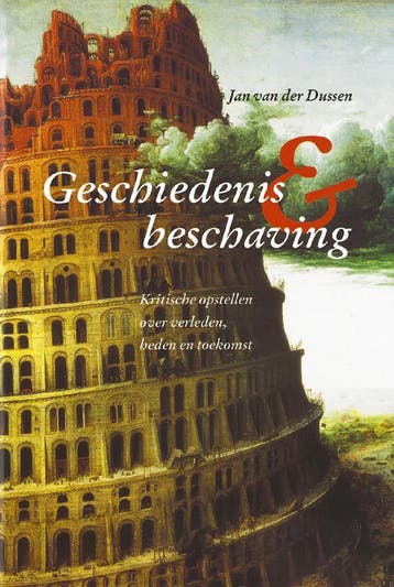 Geschiedenis en beschaving 9789065508935 J. van der Dussen, Boeken, Verzenden, Gelezen, J. van der Dussen