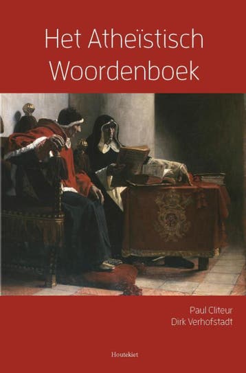 Het Atheïstisch woordenboek 9789089244239 Paul Cliteur, Boeken, Verzenden, Gelezen, Paul Cliteur