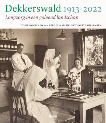 Dekkerswald 1913-2022 9789024449583, Verzenden, Zo goed als nieuw, Marie-Antoinette Willemsen