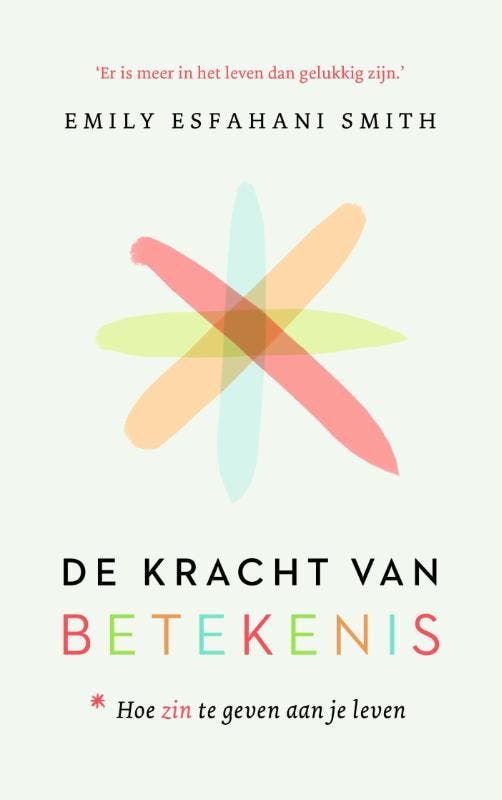 De kracht van betekenis 9789025904463 Emily Esfahani Smith, Boeken, Psychologie, Zo goed als nieuw, Verzenden