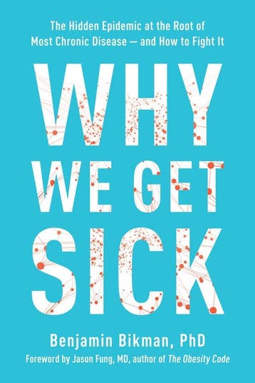 Why We Get Sick: The Hidden Epidemic at the Root of Most, Verzenden, Gelezen, Benjamin Bikman