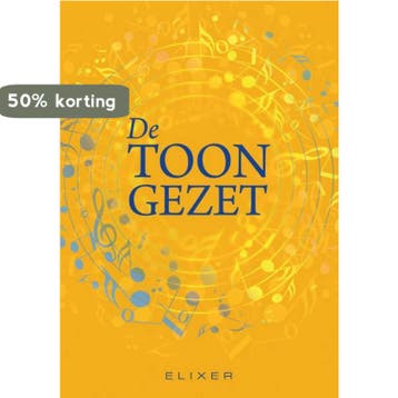 De toon gezet 9789491535499 Elixer, Verzenden, Elixer