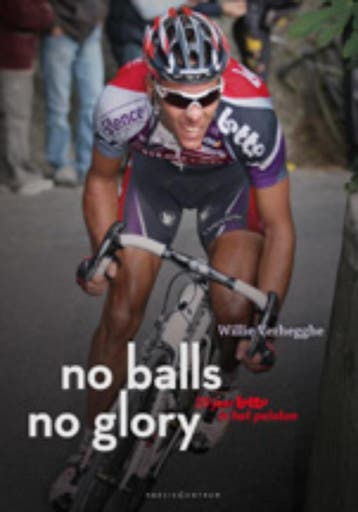 No balls no glory 9789056553944 Willie Verhegghe, Verzenden, Gelezen, Willie Verhegghe