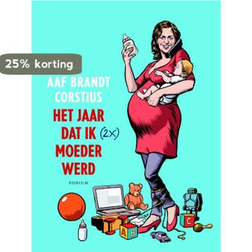 Het jaar dat ik (2x) moeder werd 9789057595141, Verzenden, Aaf Brandt Corstius