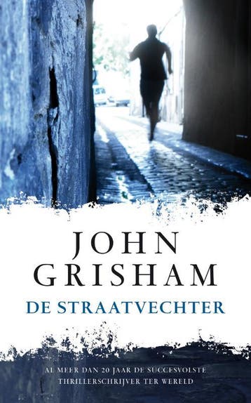 De straatvechter 9789022995594 John Grisham, Boeken, Verzenden, Zo goed als nieuw, John Grisham