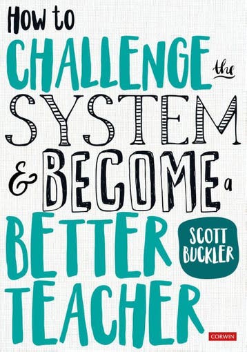 How To Challenge The System And Become A Better Teacher |, Verzenden