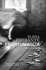 Frantumaglia 9781609452926 Elena Ferrante, Boeken, Verzenden, Gelezen, Elena Ferrante