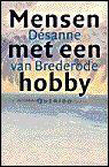 Mensen met een hobby 9789021454252 Désanne van Brederode, Verzenden, Désanne van Brederode