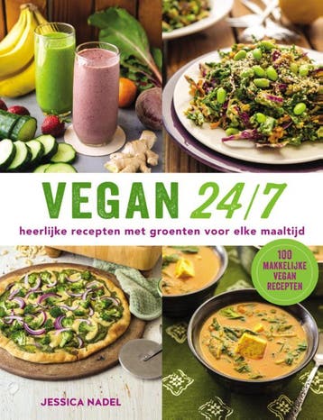 Vegan 24/7 9789048311828 Jessica Nadel, Boeken, Kookboeken, Verzenden, Zo goed als nieuw, Jessica Nadel